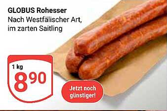 GLOBUS Rohesser Nach Westfälischer Art, im zarten Saitling