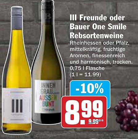 III Freunde oder Bauer One Smile Rebsortenweine
