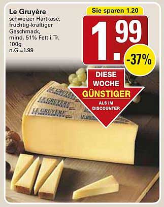 Le Gruyère - Schweizer Hartkäse, fruchtig-kraftiger Geschmack
