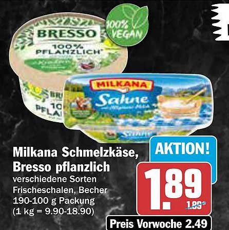 Milkana Schmelzkäse, Bresso pflanzlich verschiedene Sorten Frischeschalen, Becher 190-100 g