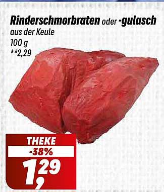 Rinderschmorbraten oder -gulasch aus der Keule 100 g