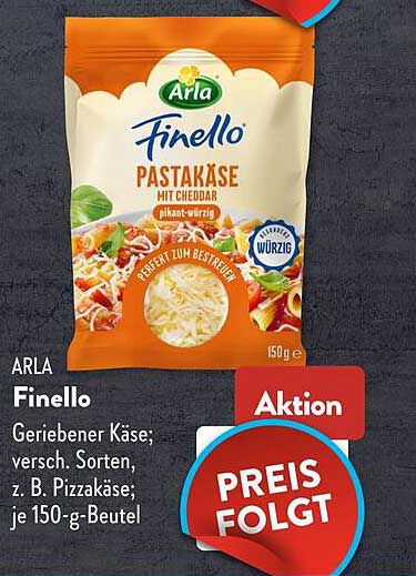 Arla Finello Geriebener Käse; versch. Sorten, z. B. Pizzakäse; je 150-g-Beutel