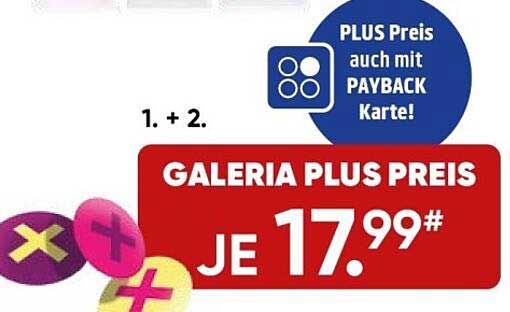 Galeria Plus Preis – nur 17,99 €